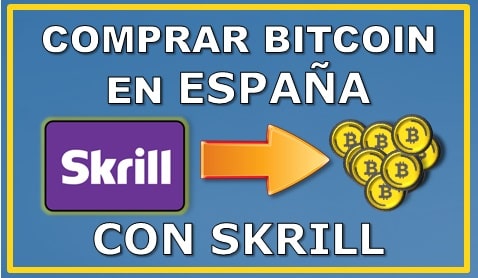 Cómo Comprar Bitcoin en España con Skrill Tutorial Comprar BTC en España mediante Skrill