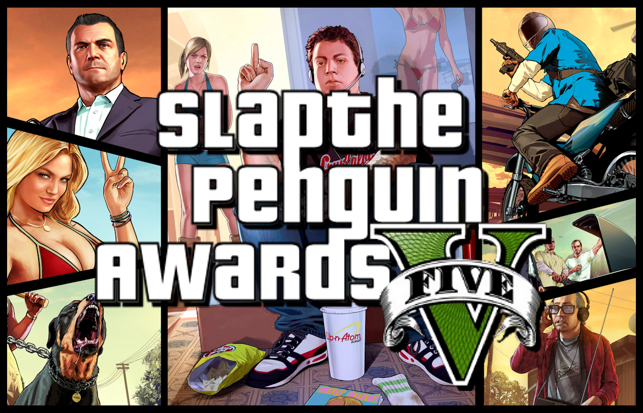 The 5th Annual Slap The Penguin Awards