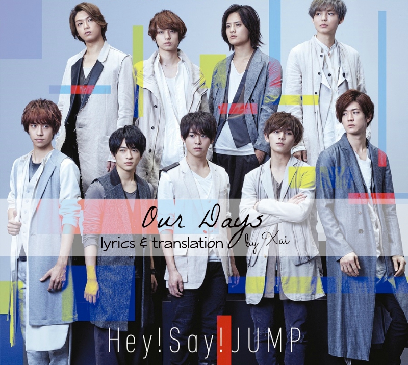 [LYRICS & TRANSLATION] Hey! Say! JUMP Our Days JUMPing STORM