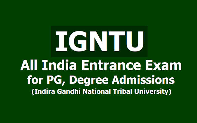 IGNTU PG, Degree Entrance Exam 2019 (Indira Gandhi National Tribal University) IGNTU PG, Degree Entrance Exam