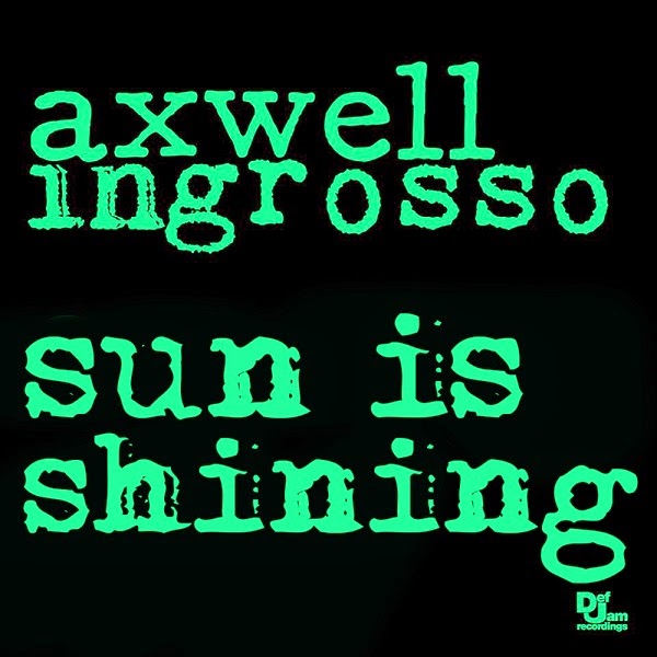 Shining down. Axwell λ ingrosso - Sun is Shining. Axwell ingrosso обложка альбома. Sun is Shining. You are the Sun.