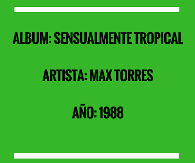 Album Sensualmente tropical - Max Torres and Salsa selection sensualmente tropical max torres