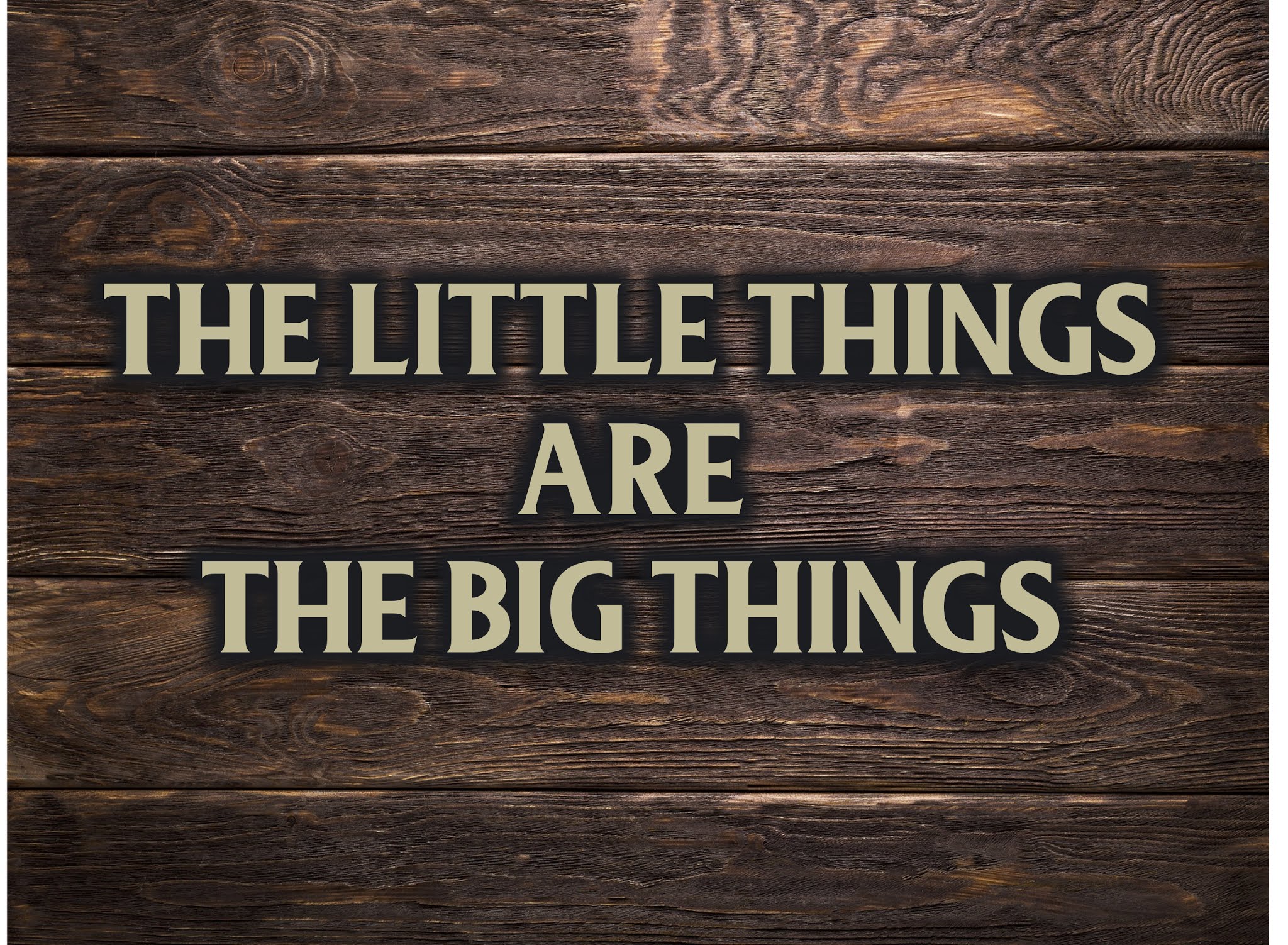 The Little Things Are the Big Things ~ RELEVANT CHILDREN'S MINISTRY