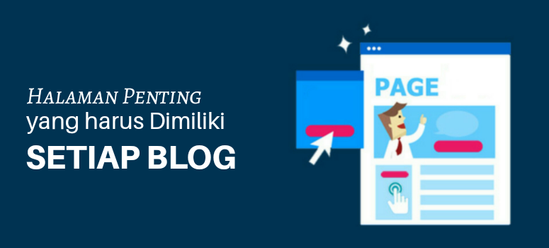 Halaman Penting yang Harus Dimiliki Setiap Blog Halaman Penting yang Harus Dimiliki Setiap Blog