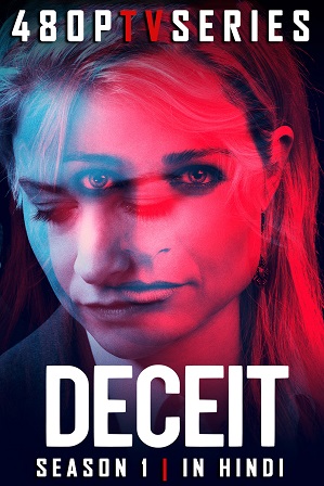 Deceit Season 1 Full Hindi Dubbed Download 480p 720p All Episodes [MINI TV Series 2021]