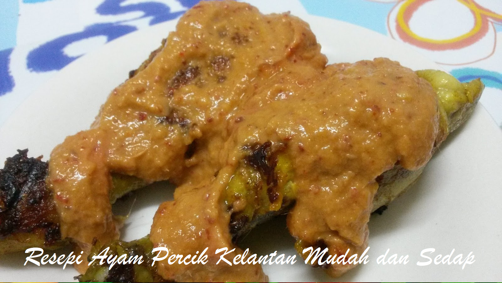 Ayam Percik Kelantan – Resepi Asli & Mudah