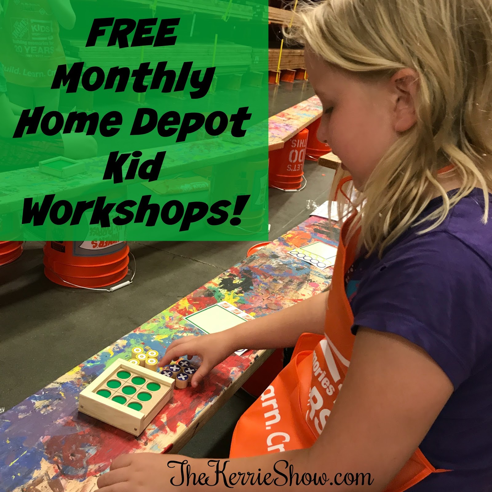 The Kerrie Show Home Depot FREE Monthly Kid