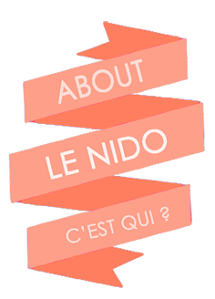 Le Nido, c'est quoi, c'est qui ?