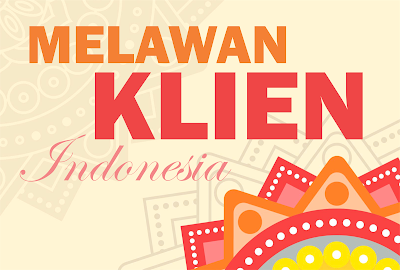 MELAWAN KLIEN INDONESIA MELAWAN KLIEN INDONESIA