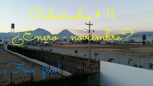 CABAÑUELAS ENERO 11 CABAÑUELAS ENERO 11