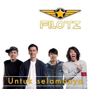 Pilotz - Untuk Selamanya Pilotz - Untuk Selamanya