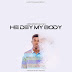 New Music "He Dey My Body" - George Gunn