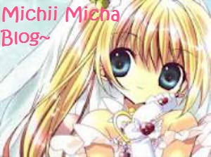Michii Micha Blog~