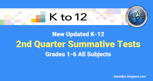 New K 12 2nd Quarter Summative Tests Grades 1 6 All Subjects New K 12 2nd Quarter Summative Tests Grades 1 6 All Subjects