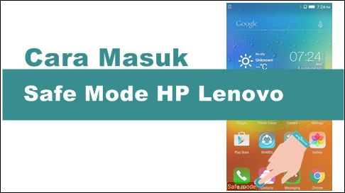 Cara Masuk Safe Mode HP Lenovo