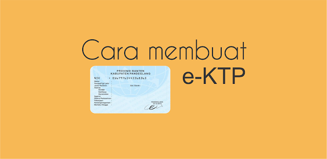 Cara membuat KTP Cara Membuat e-KTP Lengkap