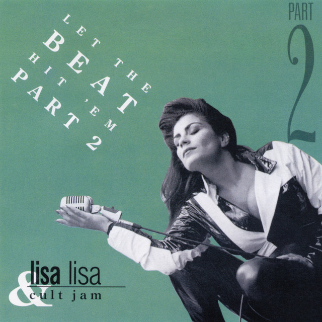 Lisa Lisa And Cult Jam Let The Beat Hit Em Part 2 Ep