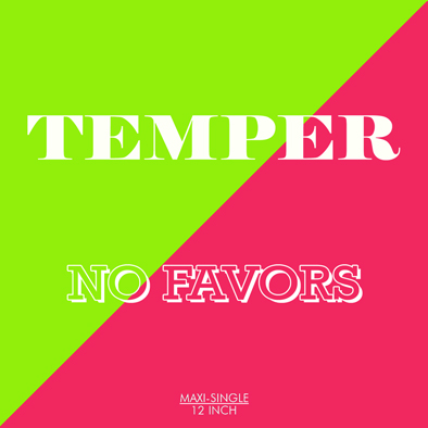 Temper No Favors Temper No Favors