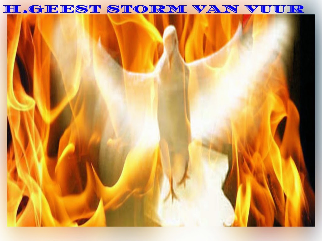 JEZUS en MARIA Groep. PINKSTEREN STORM VAN VUUR JEZUS en MARIA Groep. PINKSTEREN STORM VAN VUUR