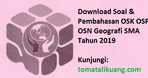 Soal Pembahasan Osk Osp Osn Geografi Sma Tahun 2019