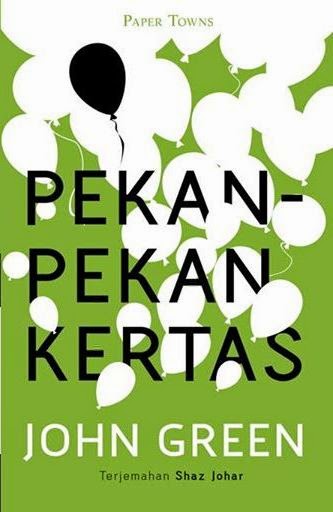 PEKAN - PEKAN KERTAS (PAPER TOWNS by JOHN GREEN)