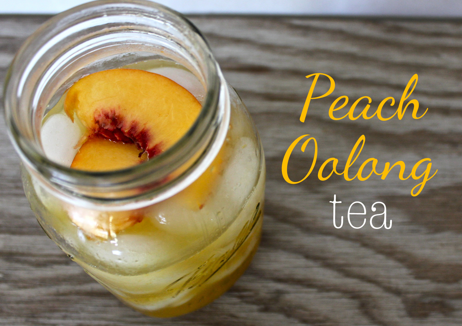 Peach Oolong Tea a recipe Sweet Verbena