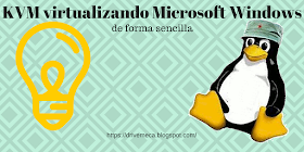 Virtualizando Microsoft Windows con KVM