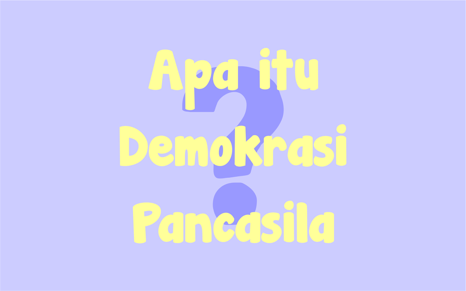 Apa itu Demokrasi Pancasila? ~ Berbagai Info