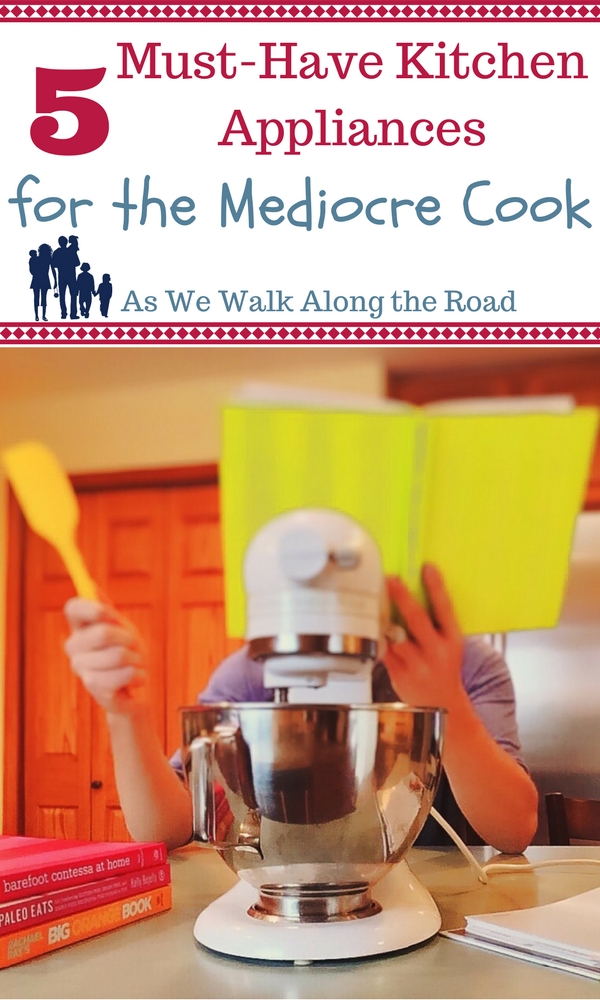 5 must have kitchen appliances for the mediocre cook as 5 must have kitchen appliances for the mediocre cook as