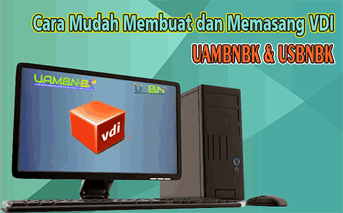 Cara Mudah Dan Praktis Memasang / Membuat Virtual Machine (VDI) UAMBN-BK