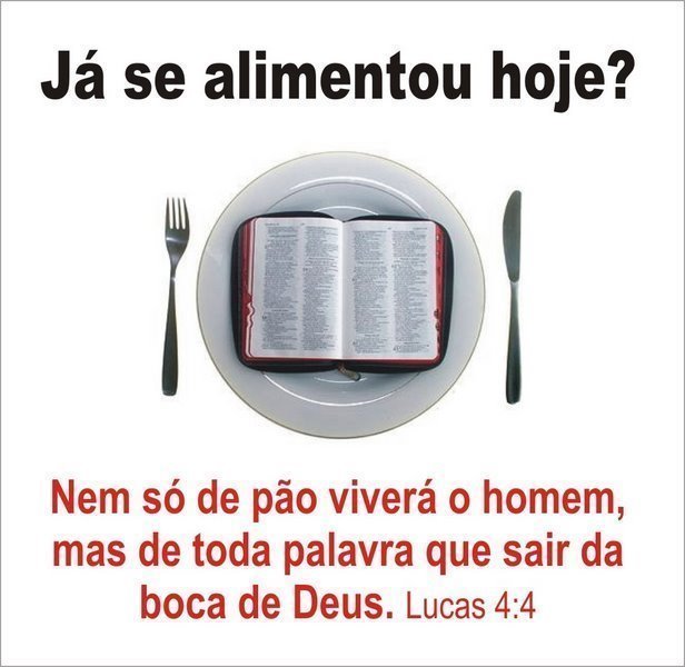"Nem só de pão viverá o homem, mas de toda palavra que sair da boca de Deus." (Lucas 4:4) Fraqueza espiritual | Alimentar o Espírito | Lucas 4:4