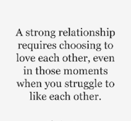Quotes About Choosing Love Adorable A Strong Relationship Requires Choosing To Love Each Other Even In Quotes About Choosing Love Adorable A Strong Relationship Requires Choosing To Love Each Other Even In