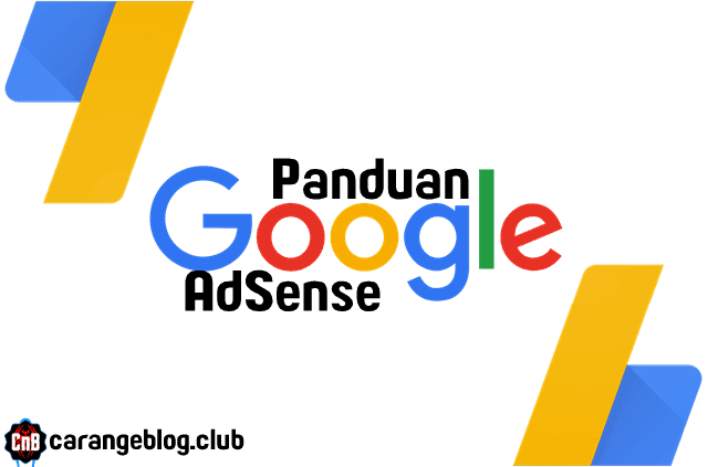 Panduan Adsense Lengkap Bagi Blogger Pemula Panduan Adsense Lengkap Bagi Blogger Pemula