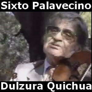 Sixto Palavecino – Dulzura Quichua