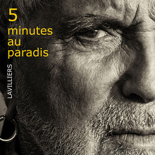 News du jour 5 minutes au Paradis Bernard Lavilliers La Muzic de Lady News du jour 5 minutes au Paradis Bernard Lavilliers La Muzic de Lady