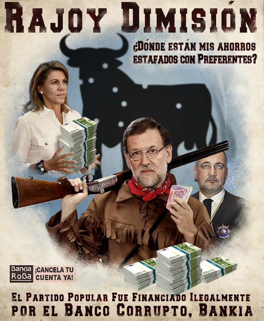  Rajoy Dimisión, que cierren Bankia, la liquiden y devuelvan todo lo que deben