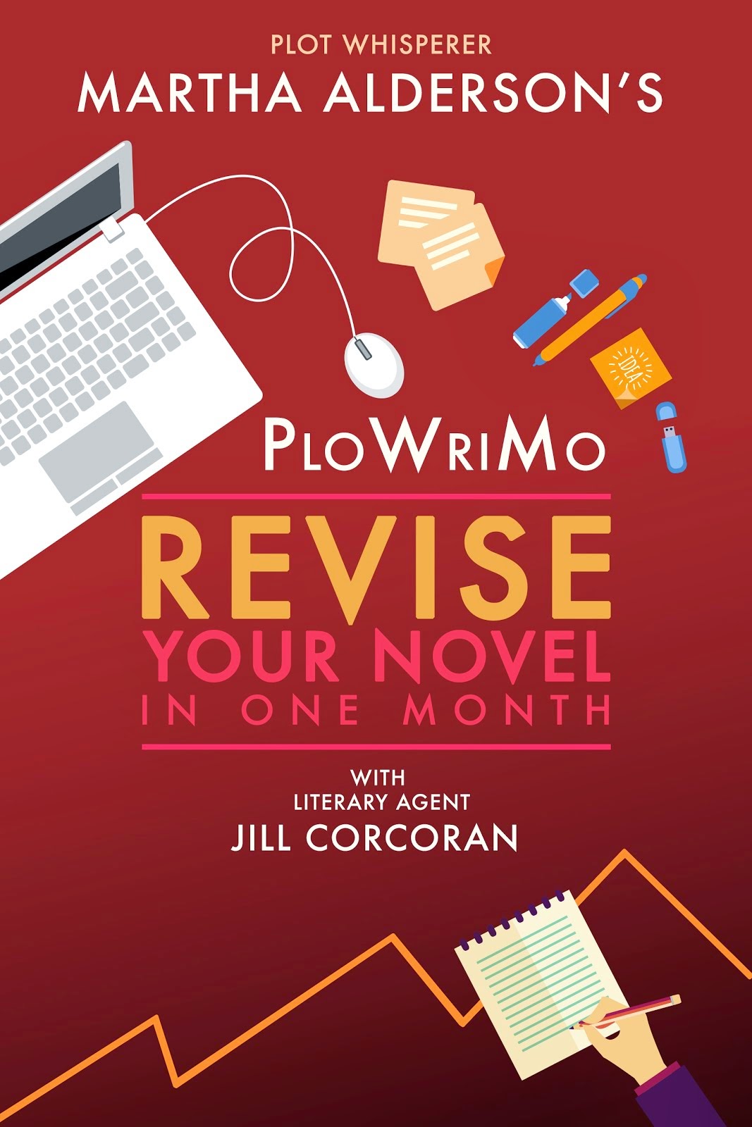 Plot Whisperer Martha Alderson's PlotWriMo: Revise Your Novel in a Month
