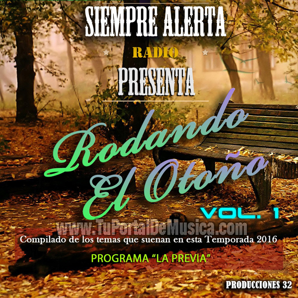 Radio Siempre Alerta Rodando el Otoño Vol. 1 (2016) Radio Siempre Alerta Rodando el Otoño Vol. 1 (2016)