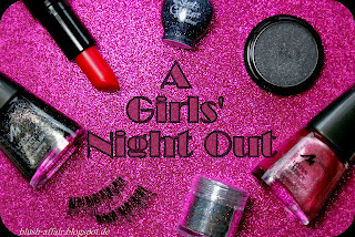 http://blush-affair.blogspot.de/2013/09/blogparade-girls-night-out.html