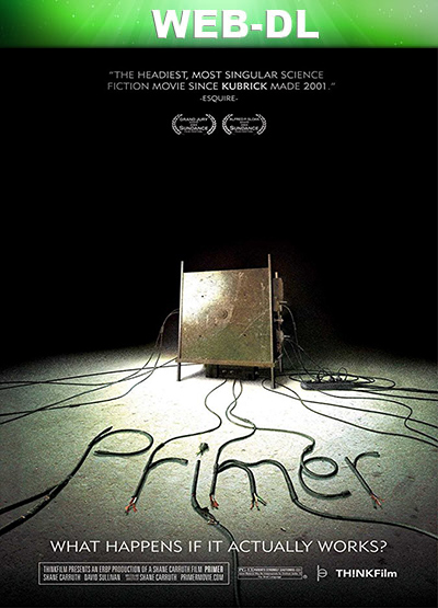 Primer (2004) 1080p WEB-DL Dual Inglés-Español España [Subt. Esp] (Ciencia ficción. Thriller)