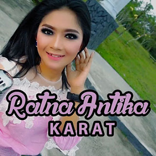 Ratna Antika - Karat (Kangen Berat)