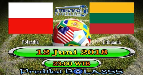 Prediksi Bola855 Poland vs Lithuania 12 Juni 2018 Prediksi Bola855 Poland vs Lithuania 12 Juni 2018