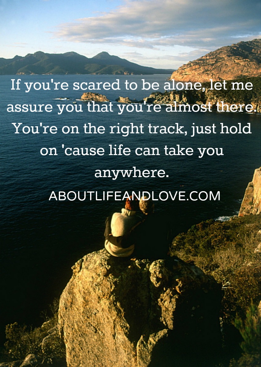 If You're Scared To Be Alone
