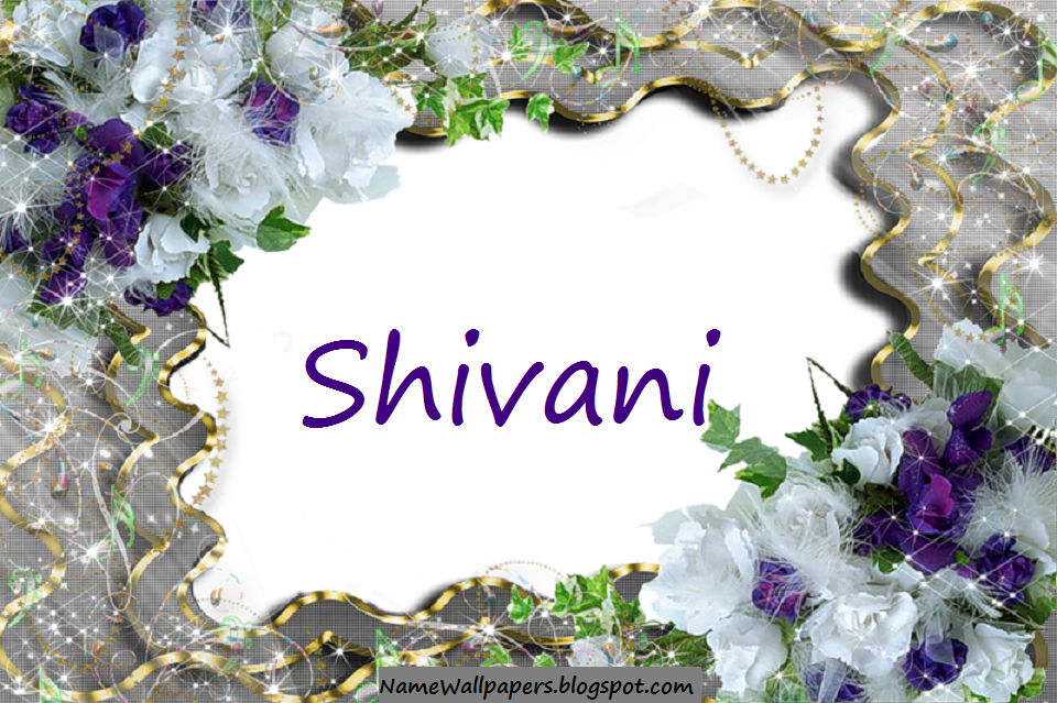 Shivani Name Wallpapers Shivani Name Wallpaper Urdu Name Meaning Name
