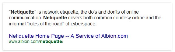 Netiket adalah singkatan dari internet etiquette atau etika internet alias sopan JejakPedia.com :  Etika Komunikasi di Internet (Netiquette)