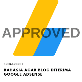 RAHASIA AGAR BLOG DITERIMA GOOGLE ADSENSE RAHASIA AGAR BLOG DITERIMA GOOGLE ADSENSE
