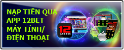 Tiền thưởng khi sử dụng Ứng dụng di động 12BET 40%2Bdidong