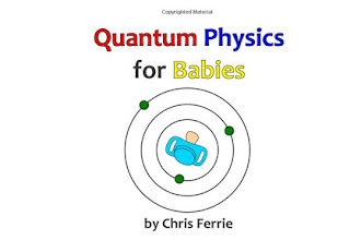 Quantum Physics for Babies Vol01 (Vật lý lượng tử cho bé) quyển sách Mark Zuckerberg giới thiệu!