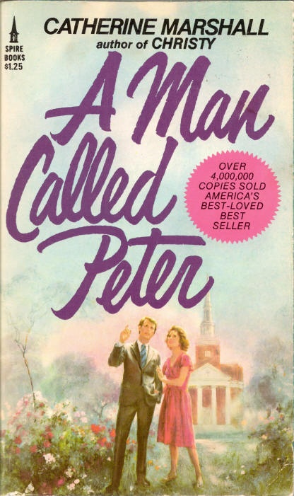 A Man Called Peter by Catherine Marshall (5 star review) A Man Called Peter by Catherine Marshall (5 star review)