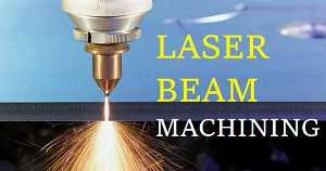 Laser Beam Machining Seminar Report